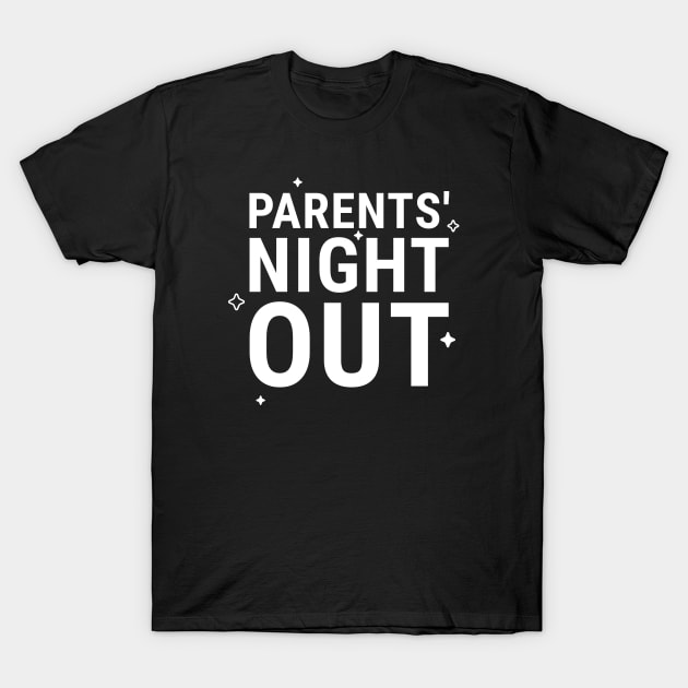 Parents' Night Out II T-Shirt by How Did This Get Made?